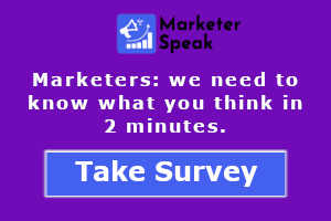 Marketers: we need to know what you think in 2 minutes. Take the survey.